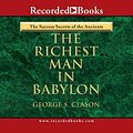 Cover Art for 9781419349997, Richest Man in Babylon by George Clason