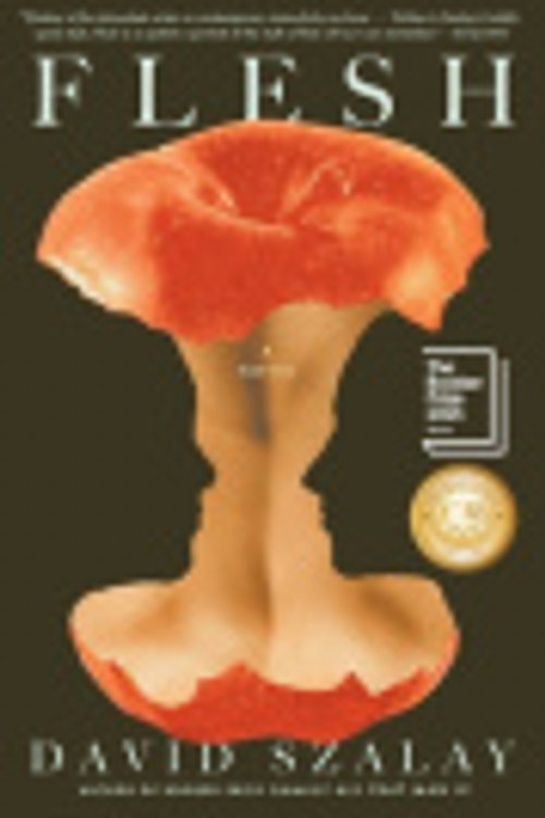 Cover Art for 9781982122805, Flesh: A Novel (Booker Prize Winner) by David Szalay