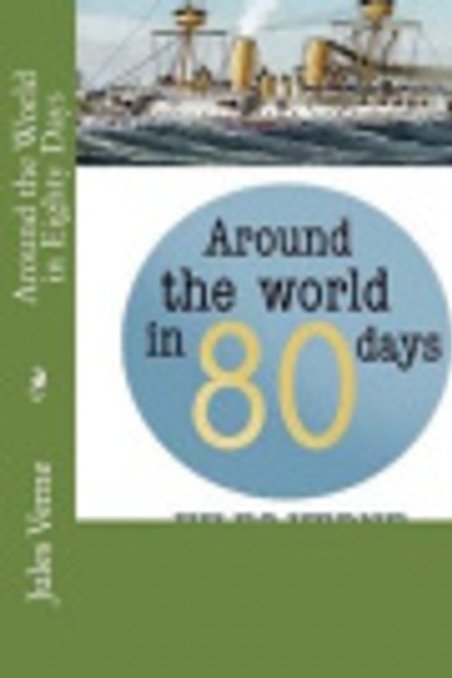 Cover Art for 9781986717939, Around the World in Eighty Days by Jules Verne