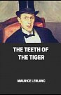 Cover Art for 9798568708766, The Teeth of the Tiger illustrated by Maurice LeBlanc