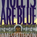 Cover Art for 9785559608754, Violets Are Blue by James Patterson