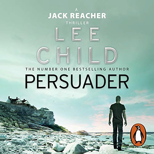 Cover Art for 9781409082828, Persuader: (Jack Reacher 7) by Lee Child