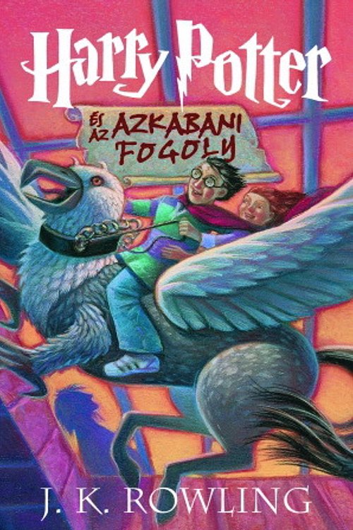 Cover Art for 9789638386991, Harry Potter Es Az Azkabani Fogoly - Hungarian Translation of Prisoner of Askaban by Joanne K. Rowling