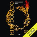 Cover Art for B08FJFK7WT, Hijo Dorado [Golden Son]: Amanecer Rojo, Libro 2 [Red Rising, Book 2] by Pierce Brown