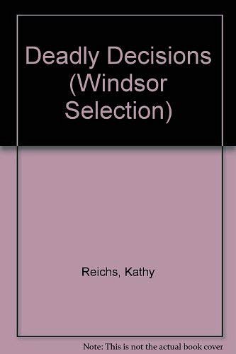 Cover Art for 9780754014645, Deadly Decisions by Kathy Reichs