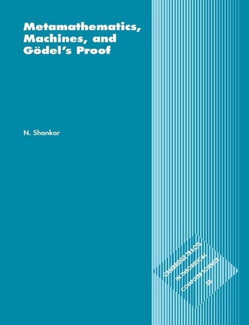 Cover Art for 9780521585330, Metamathematics, Machines and Godel's Proof by N. Shankar