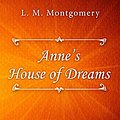 Cover Art for B07Q9HVDVY, Anne’s House of Dreams by L. M. Montgomery