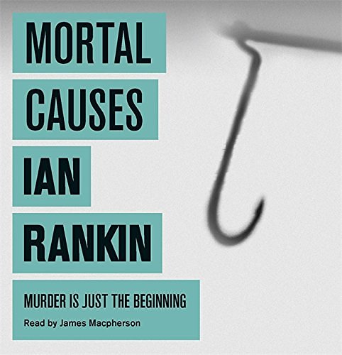 Cover Art for 9781409141471, Mortal Causes by Ian Rankin