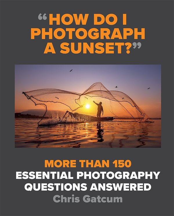 Cover Art for 9781781578216, How Do I Photograph A Sunset? by Chris Gatcum