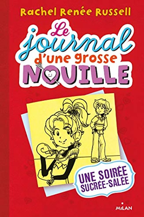 Cover Art for 9782745968227, Le journal d'une grosse nouille, Tome 6 : Une soirée sucrée salée by Rachel Renee Russell