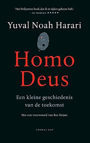 Cover Art for 9789400404977, Homo deus: een kleine geschiedenis van de toekomst by Yuval Noah Harari