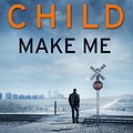 Cover Art for 9780593073896, Make Me (Jack Reacher) by Lee Child