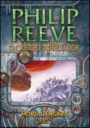 Cover Art for 9788576795032, Ouro Do Predador by Philip Reeve