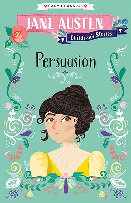 Persuasion (The Complete Simplified Jane Austen Children's Collection)