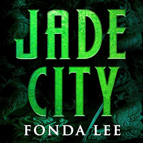 Cover Art for B076HBJGCK, Jade City by Fonda Lee