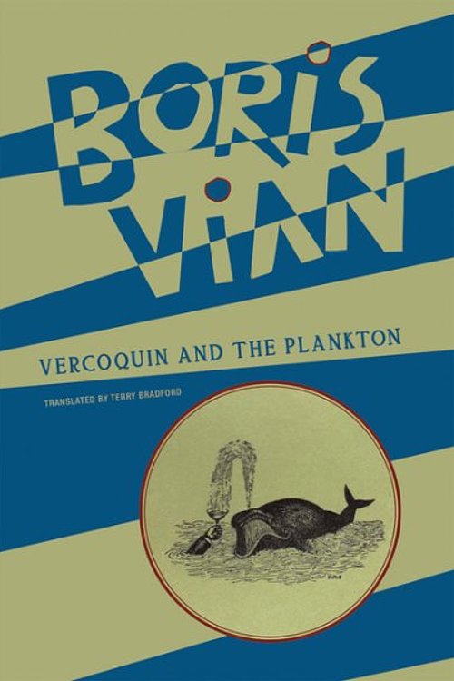 Cover Art for 9781939663825, Vercoquin and the Plankton by Boris Vian