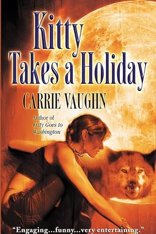 Cover Art for 9780446618748, Kitty Takes a Holiday by Carrie Vaughn