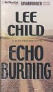 Cover Art for 9781587883699, Echo Burning by Lee Child