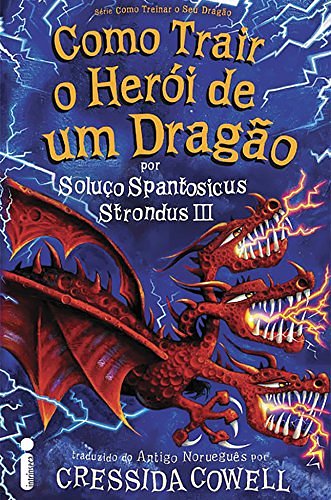 Cover Art for 9788580574944, COMO TRAIR O HEROI DE UM DRAGAO by Cressida Cowell