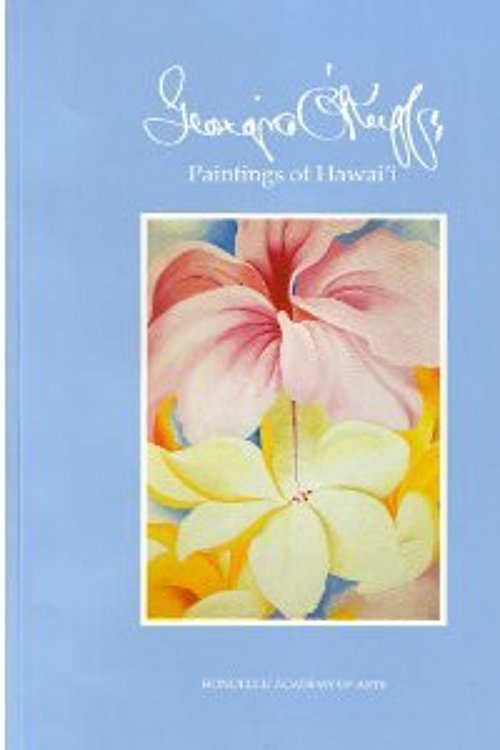 Cover Art for 9780937426111, Georgia O'Keeffe: Paintings of Hawaii by Saville, Jennifer, O'Keeffe, Georgia