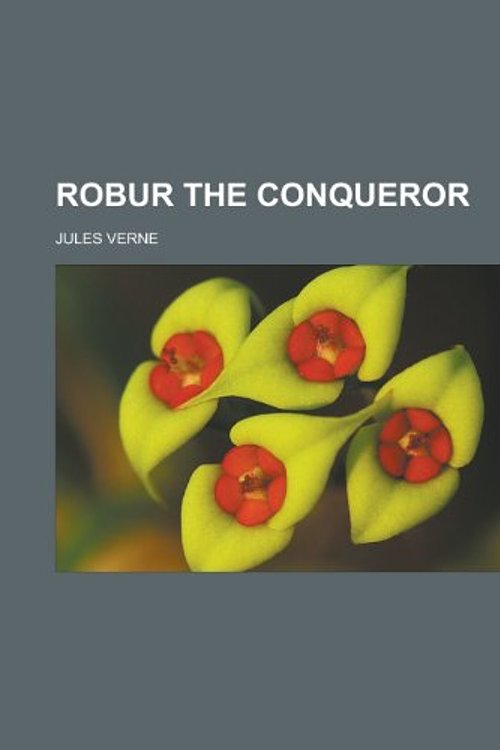 Cover Art for 9781153739443, Robur the Conqueror by Jules