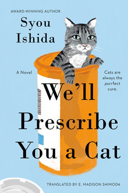 Cover Art for 9780593818756, We'll Prescribe You a Cat by Syou Ishida