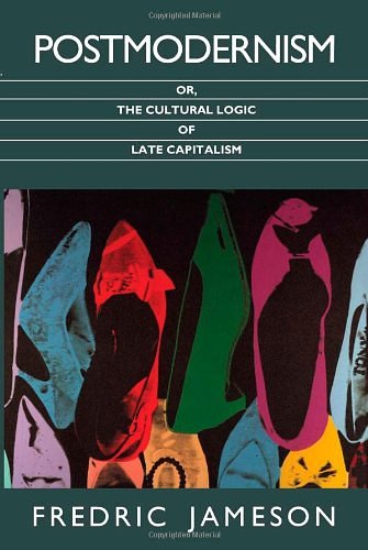 Cover Art for 9788190340328, Postmodernism or the Cultural Logic of Late Capitalism by Fredric Jameson