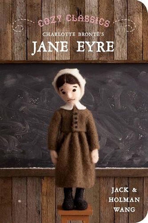 Cover Art for 9781927018316, Cozy Classics: Jane Eyre by Jack Wang, Holman Wang
