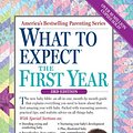 Cover Art for 9781799719472, What to Expect the First Year by Heidi Murkoff, Sharon Mazel