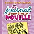 Cover Art for B01NCL890W, Le journal d'une grosse nouille, Tome 08 : Un conte chaud bouillant (French Edition) by Rachel Renée Russell, Cantin-Sablé, Virginie