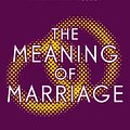 Cover Art for 9781444702163, The Meaning of Marriage: Facing the Complexities of Marriage with the Wisdom of God by Timothy Keller