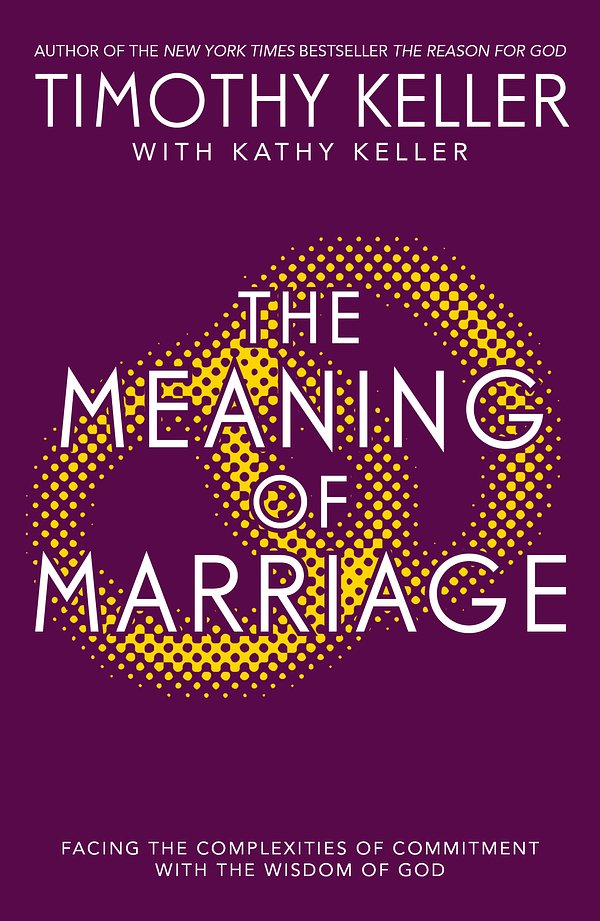 Cover Art for 9781444702163, The Meaning of Marriage: Facing the Complexities of Marriage with the Wisdom of God by Timothy Keller