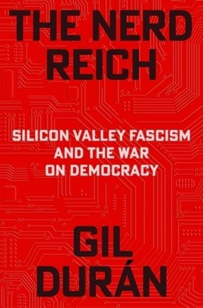 Cover Art for 9781668221402, The Nerd Reich by Gil Durán