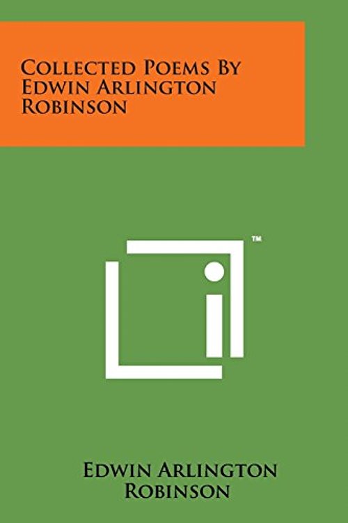 Cover Art for 9781169979482, Collected Poems by Edwin Arlington Robinson by Edwin Arlington Robinson