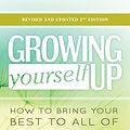 Cover Art for 9781925335194, Growing Yourself Up: How to Bring Your Best to All of Life's Relationships by Jenny Brown