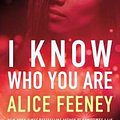 Cover Art for 9781250755803, I Know Who You Are by Alice Feeney