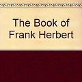 Cover Art for 9780425064825, The Book of Frank Herbert by Frank Herbert