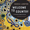 Cover Art for 9781743585269, Marcia Langton: Welcome to Country by Marcia Langton