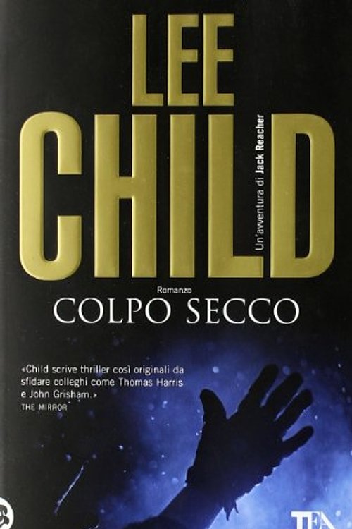 Cover Art for 9788850218806, Colpo secco by Lee Child