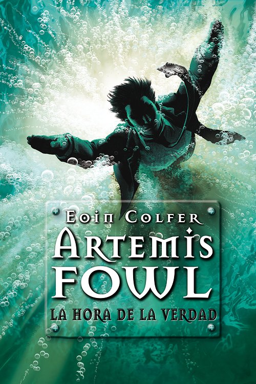 Cover Art for 9788484417941, Artemis Fowl 7. La hora de la verdad by Eoin Colfer