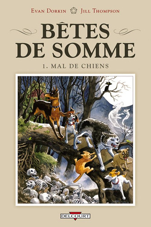 Cover Art for 9782756031507, Bêtes de somme, Tome 1 : Mal de chiens by Jill Thompson