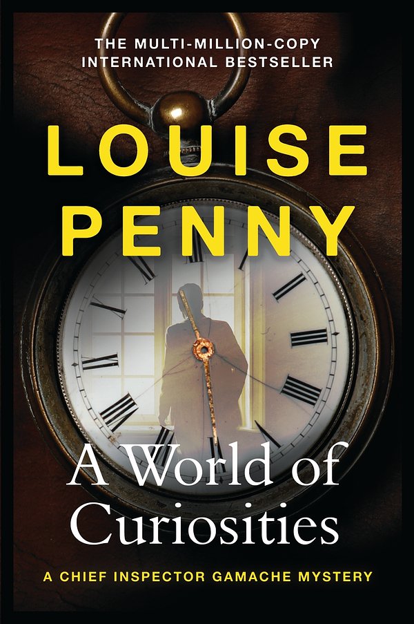 Cover Art for 9781399702300, A World of Curiosities by Louise Penny