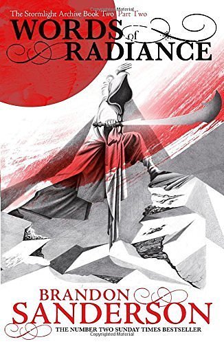 Cover Art for B015X4CP5K, Words of Radiance: Part Two (The Stormlight Archive) by Sanderson, Brandon(March 5, 2015) Paperback by Brandon Sanderson