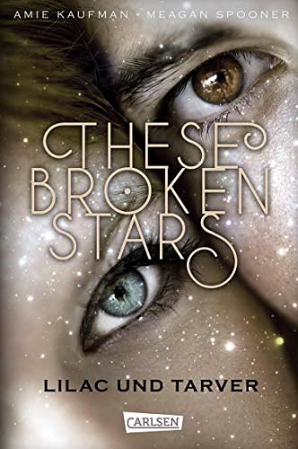 Cover Art for B019CDYOIY, These Broken Stars. Lilac und Tarver (Band 1) (German Edition) by Amie Kaufman, Meagan Spooner