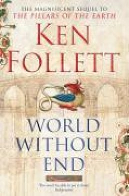 Cover Art for 9780330456920, World Without End by Ken Follett