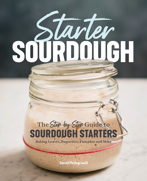 Cover Art for 9781641521642, Starter Sourdough by Carroll Pellegrinelli