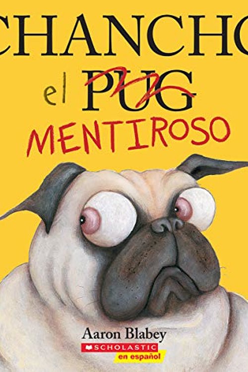 Cover Art for 9781338631012, Pig the Fibber (Sp Tk) (Chancho El Pug) by Aaron Blabey