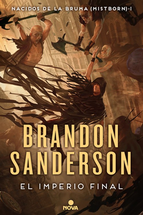 Cover Art for 9788417347291, El Imperio Final / The Final Empire (Nacidos de la Bruma / Mistborn) by Brandon Sanderson