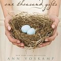 Cover Art for 9780785253655, One Thousand Gifts 10th Anniversary Edition: A Dare to Live Fully Right Where You Are by Ann Voskamp