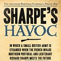 Cover Art for 9780007338689, Sharpe’s Havoc: The Northern Portugal Campaign, Spring 1809 (The Sharpe Series, Book 7) by Bernard Cornwell